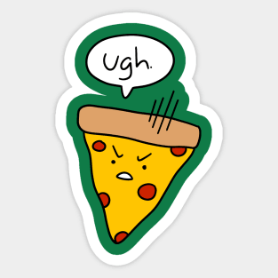 "Ugh" Pizza Sticker